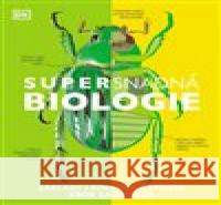 Supersnadná biologie  9788027611072 Slovart