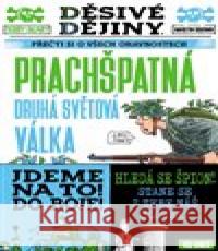 Děsivé dějiny: Prachšpatná druhá světová válka Terry Deary 9788027611188