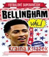 Bellingham. Fotbalové superhvězdy Dan Green 9788027611553 Slovart
