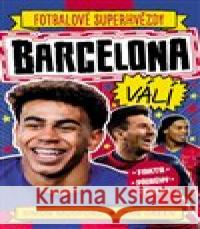Barcelona FC. Fotbalové superhvězdy  9788027611607 Slovart