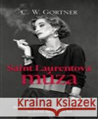 Saint Laurentova múza Christopher W. Gortner 9788027611805