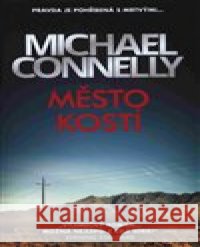 Město kostí Michael Connelly 9788027612215