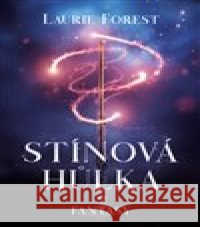 Stínová hůlka Laurie Forest 9788027700110