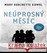 Neúprosný Měsíc Mary Robinette Kowal 9788027700950