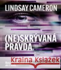 (Ne)skrývaná pravda Lindsay Cameron 9788027702251