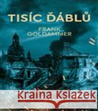 Tisíc ďáblů Frank Goldammer 9788027702428