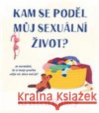 Kam se poděl můj sexuální život Kristen Bailey 9788027703739