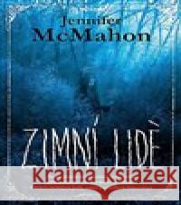Zimní lidé Jennifer McMahon 9788027703753