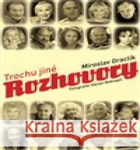 Trochu jiné rozhovory Miroslav Graclík 9788027704071