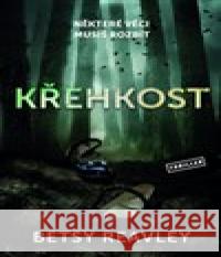 Křehkost Betsy Reavley 9788027704637 Vendeta