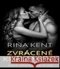 Zvrácené království Rina Kent 9788027704705