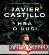 Hra o duši Javier Castillo 9788027710751