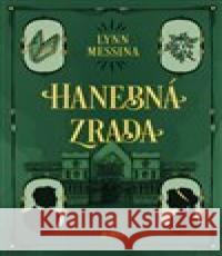 Hanebná zrada Lynn Messina 9788027710829 Kontrast