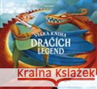 Velká kniha dračích legend Tea Orsi 9788027710881 Drobek