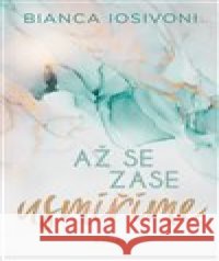 Až se zase usmíříme Bianca Iosivoni 9788027711512 Red
