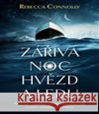 Zářivá noc hvězd a ledu Rebecca Connolly 9788027713028