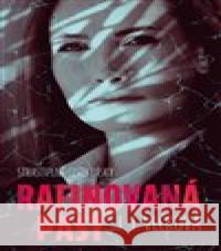 Rafinovaná past Jarmila Vlčková 9788027713059