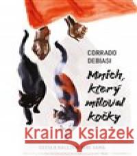 Mnich, který miloval kočky Corrado Debiasi 9788027713356