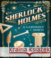 Sherlock Holmes a Labyrint smrti James Lovegrove 9788027713998 Vendeta