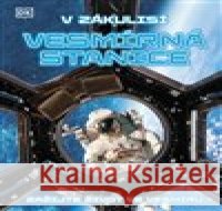 V zákulisí: Vesmírná stanice kolektiv autorů 9788027714858 Drobek