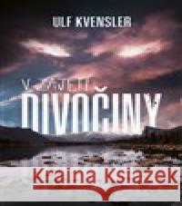 V zajetí divočiny Ulf Kvensler 9788027714933 Vendeta