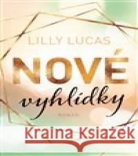 Nové vyhlídky Lilly Lukas 9788027720040