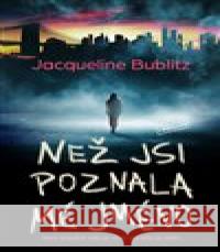 Než jsi poznala mé jméno Jacqueline Bublitz 9788027720101 Vendeta