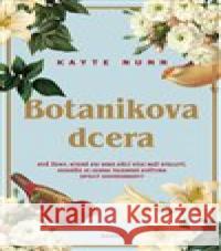 Botanikova dcera Kayte Nunn 9788027720750