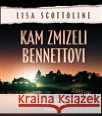 Kam zmizeli Bennettovi Lisa Scottoline 9788027720835