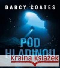 Pod hladinou Darcy Coates 9788027721375