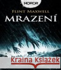Mrazení Flint Maxwell 9788027721498