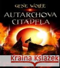 Autarchova citadela Gene Wolfe 9788027721542