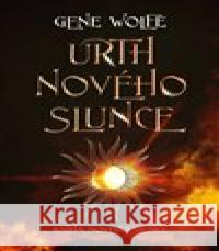 Urth Nového Slunce Gene Wolfe 9788027721559