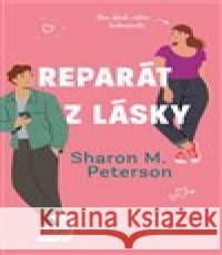 Reparát z lásky Sharon M. Peterson 9788027722037