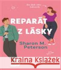 Reparát z lásky Sharon M. Peterson 9788027722037