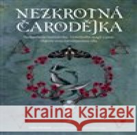Nezkrotná čarodějka Lidia Pradas 9788027723059 Via