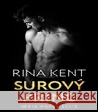 Surový princ Rina Kent 9788027723720