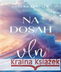 Na dosah vln Lorena Schäfer 9788027723850
