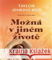 Možná v jiném životě Taylor Jenkins Reid 9788027723997