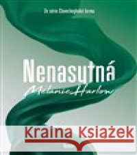 Nenasytná Melanie Harlow 9788027724413