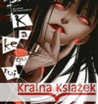 Kakegurui: Blázni do hazardu 1 Homura Kawamoto 9788027724673