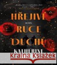 Hřejivé ruce duchů Katherine Arden 9788027740215