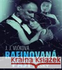 Rafinovaná past - Síla lásky J.J. Vlčková 9788027740239 Red