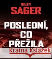 Poslední, co přežila Riley Sager 9788027740260