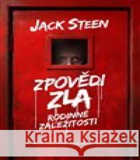 Zpovědi zla: Rodinné záležitosti Jack Steen 9788027740765