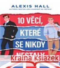 10 věcí, které se nikdy nestaly Alexis Hall 9788027741175