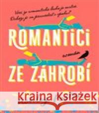 Romantici ze záhrobí Ashley Poston 9788027741328