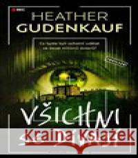 Všichni se dívají Heather Gudenkauf 9788027741755