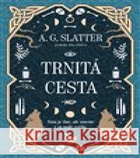 Trnitá cesta A. G. Slatter 9788027742493 Fobos