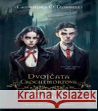 Dvojčata Crochemortova: Prokletí Cassandra ODonnell 9788027742530